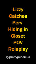 Lizzy Maestro - Lizzy Catches Perv Hiding in Closet POV Roleplay
