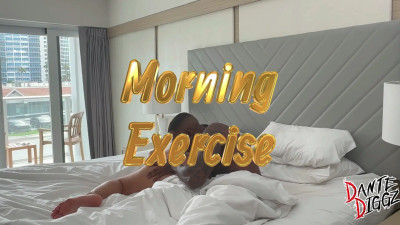 Dante Diggz - PREVIEW!!! Morning Exercise Starring @Cstylex