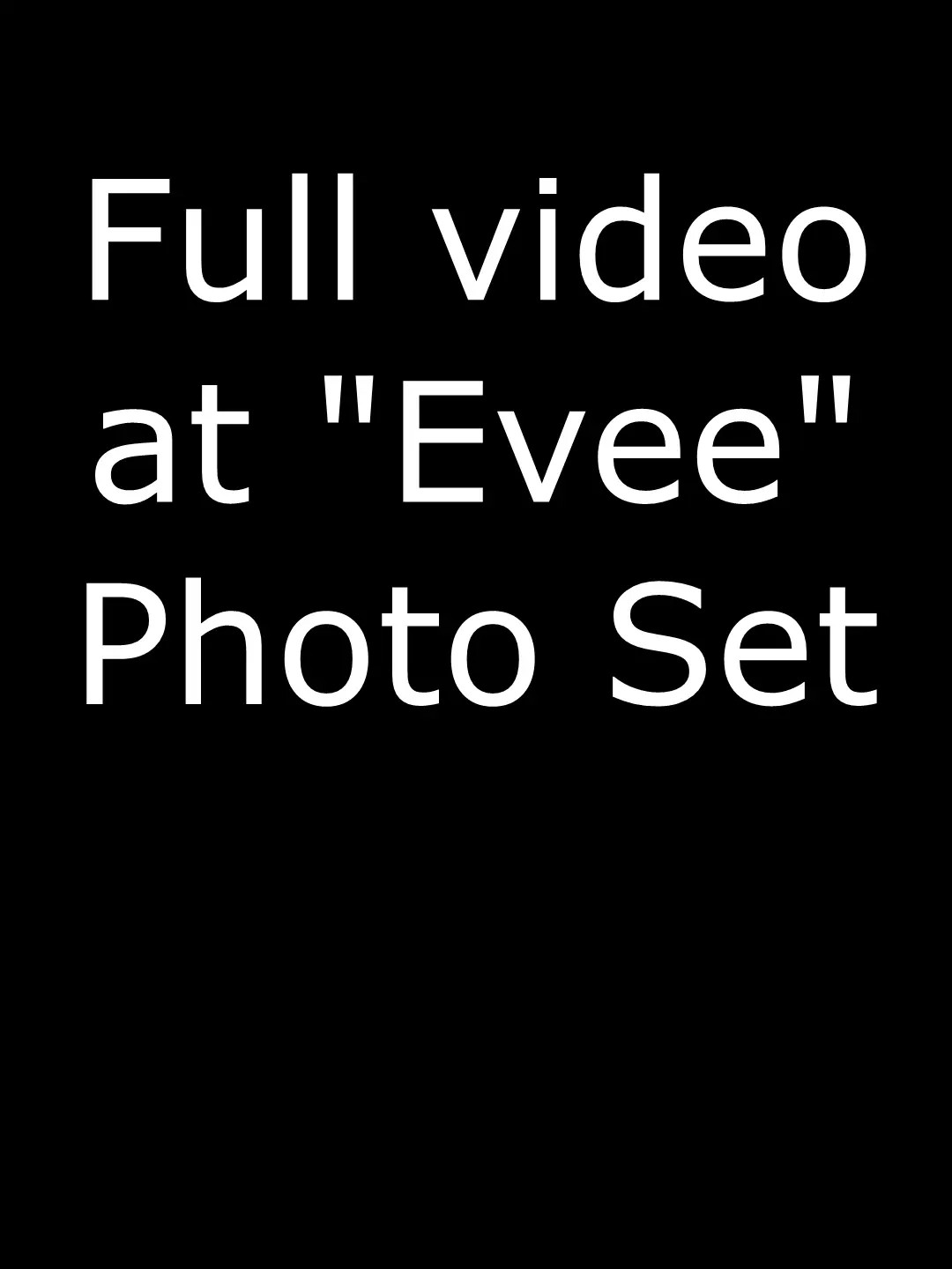 Exclusive Leak: SweetieLine - Evee set video Preview - Stream in FullHD | Hotleakxxx.com