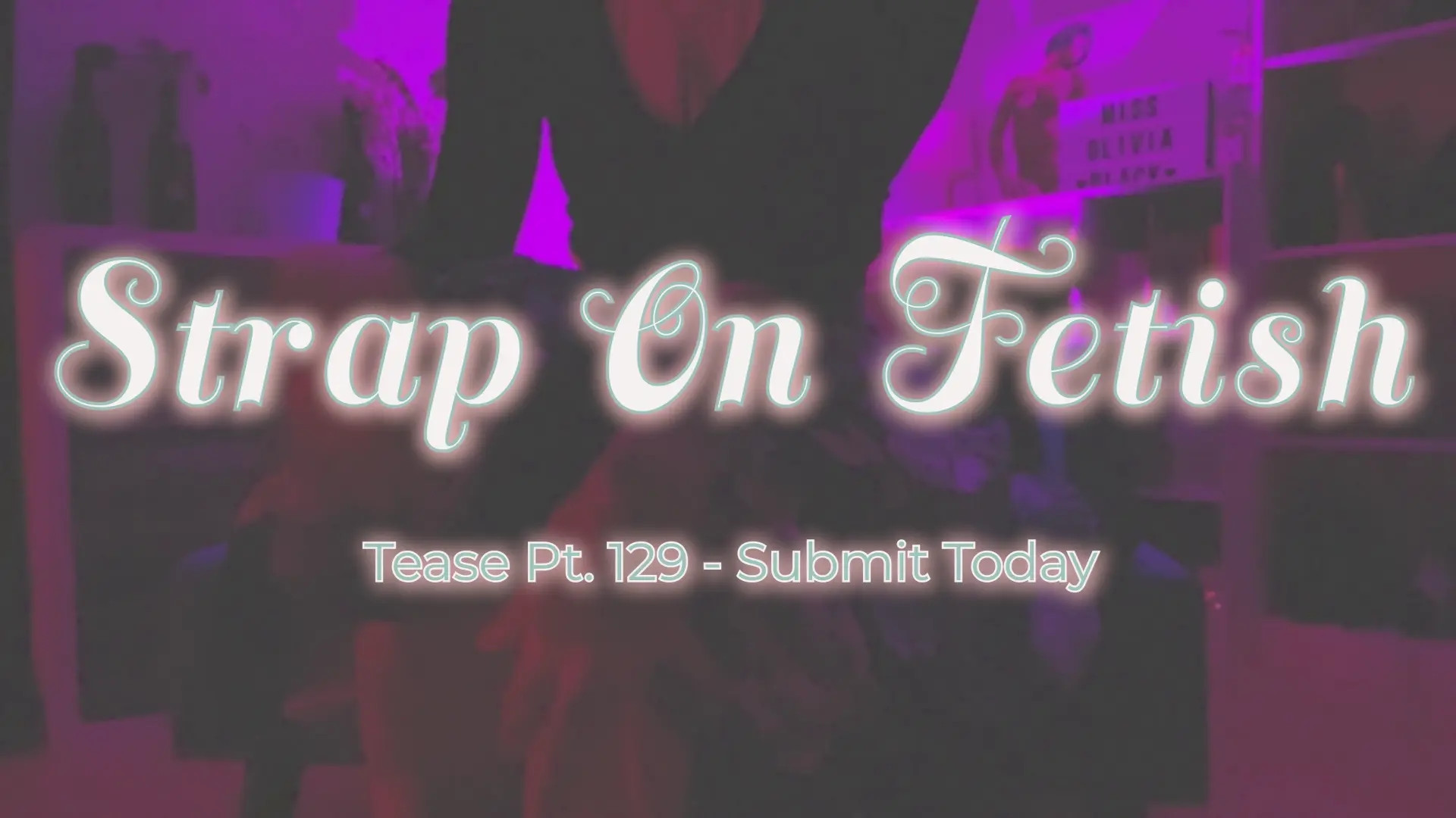 Exclusive Leak: Miss Olivia Black - Pt. 129 Strap On Fetish Preview - Stream in FullHD | Hotleakxxx.com