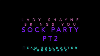 LadyShayne - Throwback - Sock Party Part 2