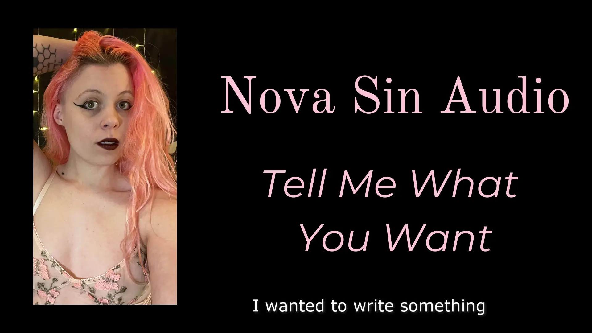 Exclusive Leak: NovaSin - What Do You Want? [Audio Only Gender Neutral Captioned - Stream in FullHD | Hotleakxxx.com