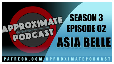 Jamie Kelly - Approximate Podcast Season Three Episode 47 Asia Belle