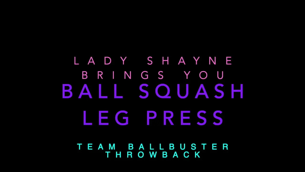 Exclusive Leak: LadyShayne - Throwback - Ball Squashing Leg Press - Stream in FullHD | Hotleakxxx.com