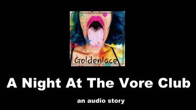 GoldenLace - Ellie goes to the vore club AUDIO