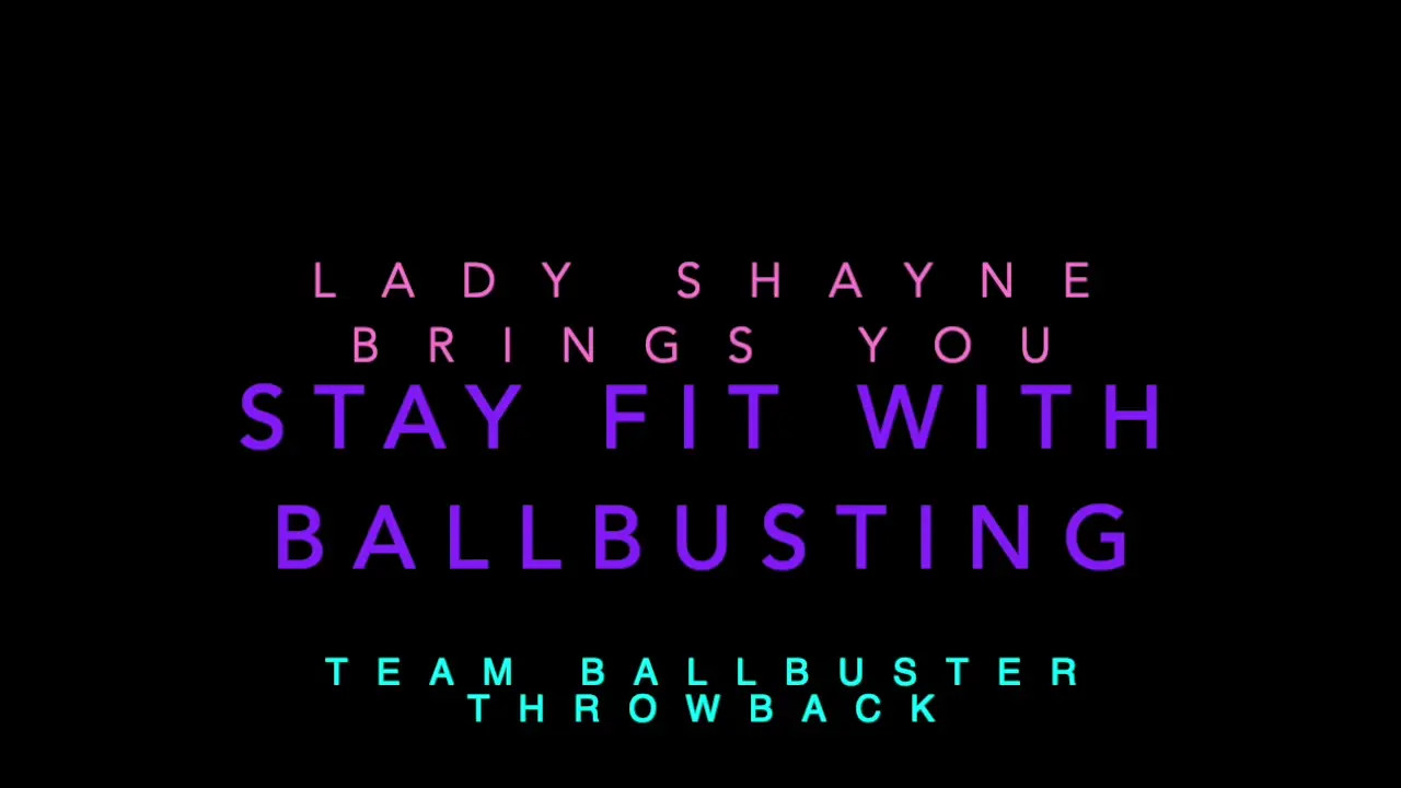 Exclusive Leak: LadyShayne - Throwback - Stay Fit With Ballbusting #1 - Stream in FullHD | Hotleakxxx.com