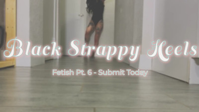 Miss Olivia Black - Pt. 6 Black Strappy Heels Fetish Preview