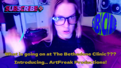 BethAdone - INTRODUCING- ARTFREAK PRODUCTIONS... AT THE BETHADONE CLINIC