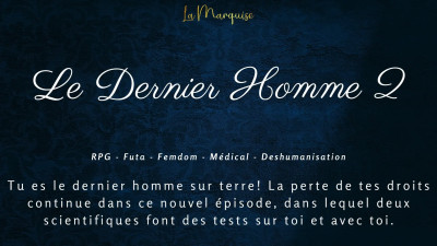 MadameLaMarquise - Le Dernier Homme partie 2 - Femdom Futa French JOI