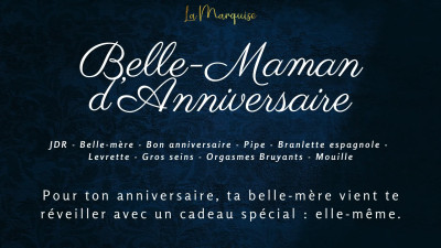 MadameLaMarquise - Belle-maman d'anniversaire - French RPG horny step-mom