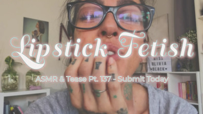 Miss Olivia Black - Pt. 137 Lipstick Fetish ASMR Preview